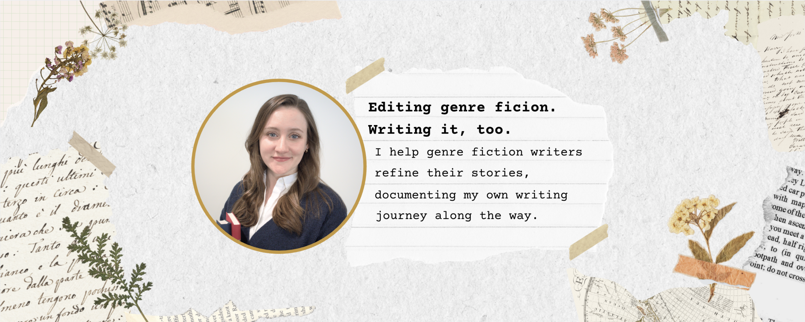 Hero blurb with profile image: Editing genre fiction. Writing it, too. I help genre fiction writers refine their stories, documenting my own writing journey along the way.